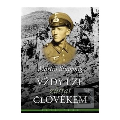 Vždy lze zůstat člověkem