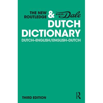 The New Routledge & Van Dale Dutch Dictionary: Dutch-English/English-Dutch (Van Dale Uitgevers a. Division of Vbk)