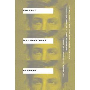 Illuminations | John Ashbery, Arthur Rimbaud (2012)