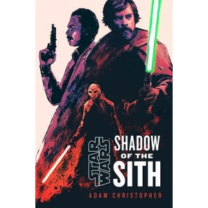 Star Wars: Shadow of the Sith | Adam Christopher (2023)
