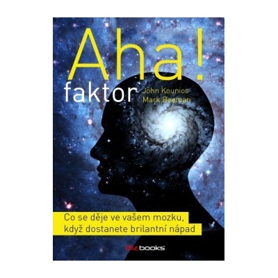 Aha faktor - John Kounios, Mark Beeman
