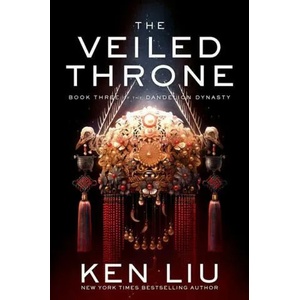 Veiled Throne | Ken Liu (ISBN: 9781481424332)