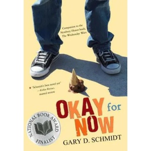 Okay for Now | GARY D SCHMIDT (2013)