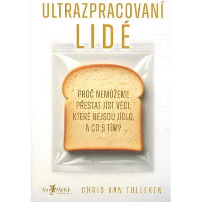 Ultrazpracovaní lidé - Chris van Tulleken