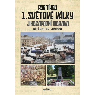 Pod tíhou 1. světové války - Vítězslav Jindra