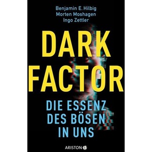 Dark Factor - die Essenz des Bösen in uns | Morten Moshagen, Ingo Zettler (ISBN: 9783424203189)