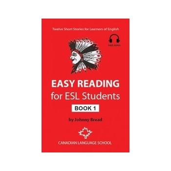 Easy Reading for ESL Students - Book 1: Twelve Short Stories for Learners of English Bread Johnny Paperback
