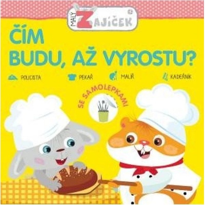 Malý zajíček - Čím budu, až vyrostu? Svojtka & Co. s. r. o.