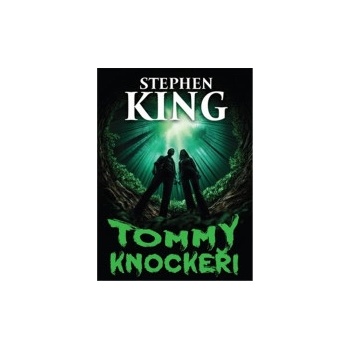 Tommyknockeři King Stephen