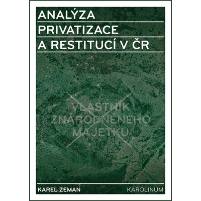 Analýza privatizace a restitucí v ČR