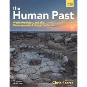 The Human Past: World Prehistory & the Development of Human Societies | Scarre, Chris (ISBN: 9780500296301)