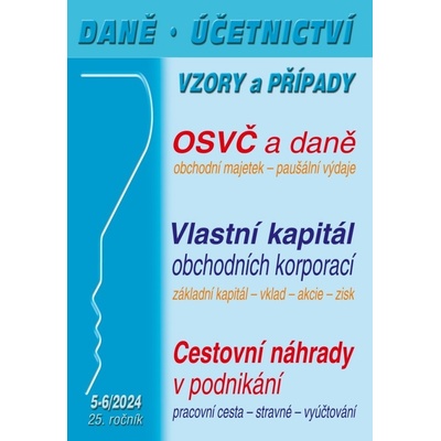 Daně, účetnictví, vzory a případy č. 5-6 / 2024 - OSVČ z pohledu daně z příjmů - Poradce s.r.o.