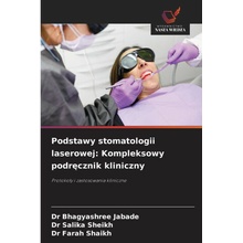 Podstawy stomatologii laserowej: Kompleksowy podrecznik kliniczny