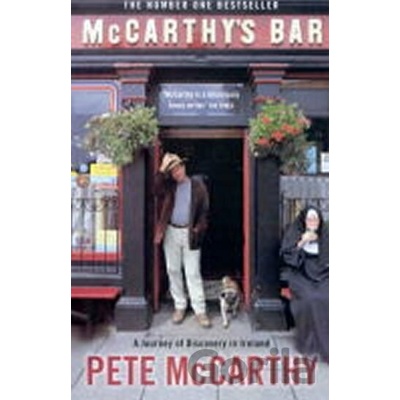 McCarthy's Bar : A Journey of Discovery in Ireland - Pete McCarthy