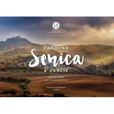 Čarovné Slovensko Kniha - Čarovná Senica a okolie