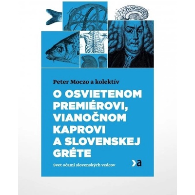 O osvietenom premiérovi, vianočnom kaprovi a slovenskej Gréte
