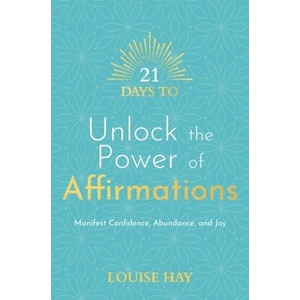 21 Days to Unlock the Power of Affirmations (ISBN: 9781788178884)