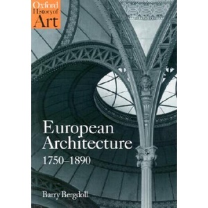 European Architecture 1750-1890 | Barry Bergdoll (ISBN: 9780192842220)