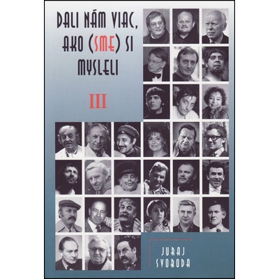 Dali nám viac, ako sme si mysleli III