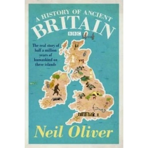 History of Ancient Britain | Neil Oliver (2012)