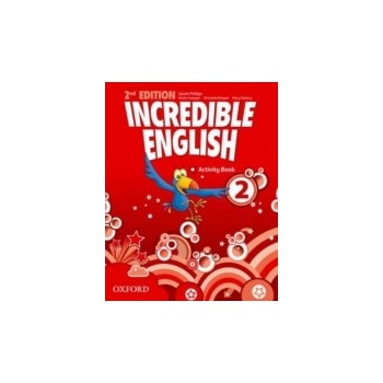 Incredible English New Edition Level 2 Activity Book Phillips S. Morgan M. Redpath P.
