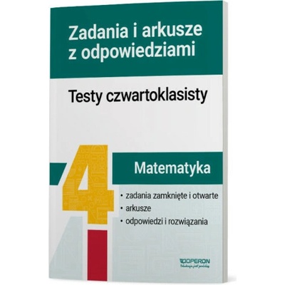 Matematyka. Testy czwartoklasisty. Zadania i arkusze