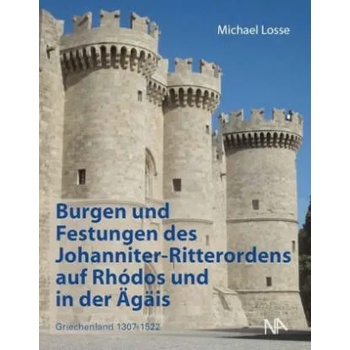 Burgen und Festungen des Johanniter-Ritterordens auf Rhodos und in der Ägäis