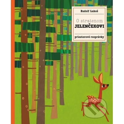 O stratenom jelenčekovi - Rudolf Lukeš