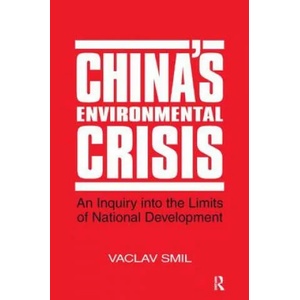 China's Environmental Crisis: An Enquiry into the Limits of National Development | Vaclav Smil (ISBN: 9781563240416)