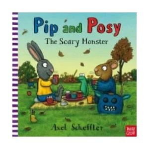 Pip and Posy: The Scary Monster | Axel Scheffler (2011)