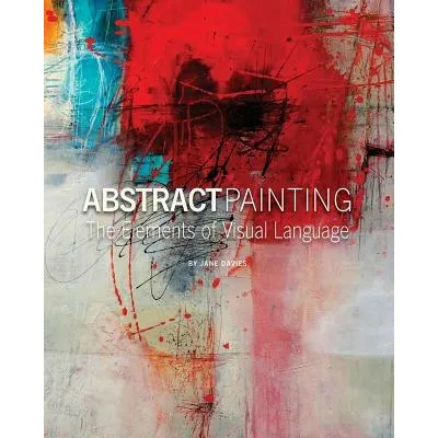 Abstract Painting: The Elements of Visual Language | Jane Davies