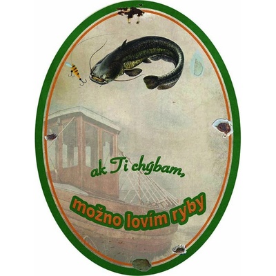 Ceduľa Ak ti chýbam možno lovím ryby ČSSR 40cm x 30cm Plechová tabuľa