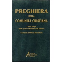 Preghiera della comunità cristiana. Lodi e vespri delle quattro settimane del salterio