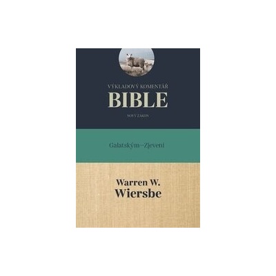 Výkladový komentář Bible - Warren W. Wiersbee