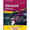 Okrasné dřeviny - Robert Markley