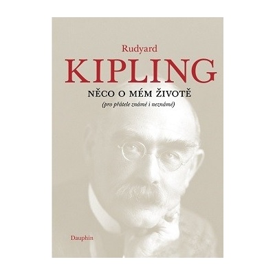 Něco o mém životě - Rudyard Kipling