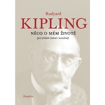Něco o mém životě - Rudyard Kipling