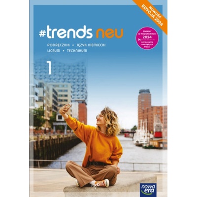 #trends neu 1. Liceum i technikum. Podręcznik. Edycja 2024