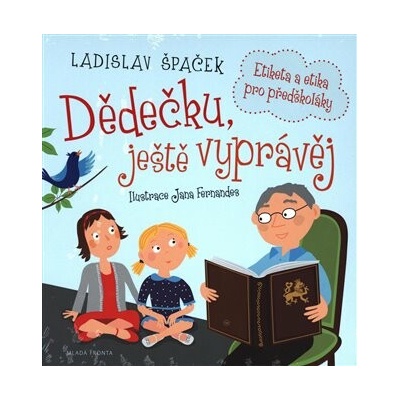 Dědečku, ještě vyprávěj