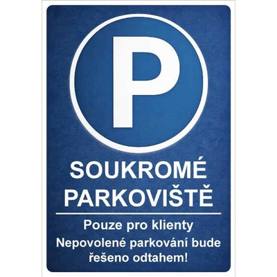 ⚠️ Cedule Soukromé parkoviště – Pouze pro klienty - A4 - 21x30 cm / Plast tl. 3 mm