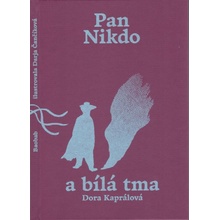 Pan Nikdo a bílá tma - Dora Kaprálová