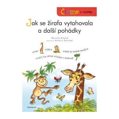 Čteme s obrázky – Jak se žirafa vytahovala a další pohádky – Hledejceny.cz