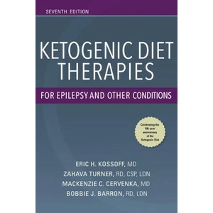 Ketogenic Diet Therapies for Epilepsy and Other Conditions | Eric H. Kossoff, Zahava Turner, Mackenzie C. Cervenka, Bobbie J. Barron (ISBN: 9780826149589)