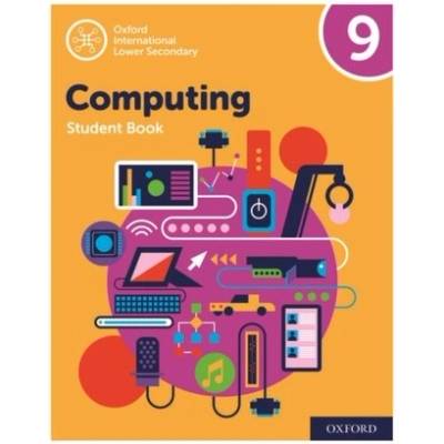 Oxford International Lower Secondary Computing Student Book 9