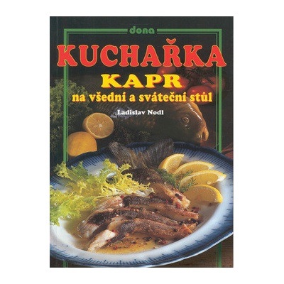 Kuchařka kapr na všední a sváteční stůl