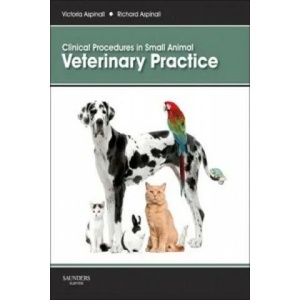 Clinical Procedures in Small Animal Veterinary Practice | Victoria Aspinall (2013)