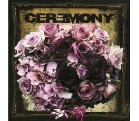 CEREMONY: CEREMONY CD
