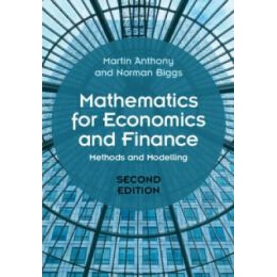 Mathematics for Economics and Finance: Methods and Modelling - Anthony Martin