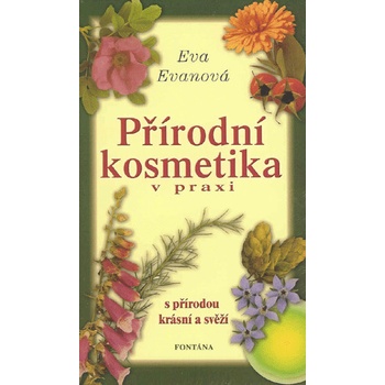 Eva Evanová Přírodní kosmetika v praxi