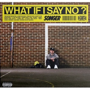 Songer - What If I Say No? (CD) (5021732777041)